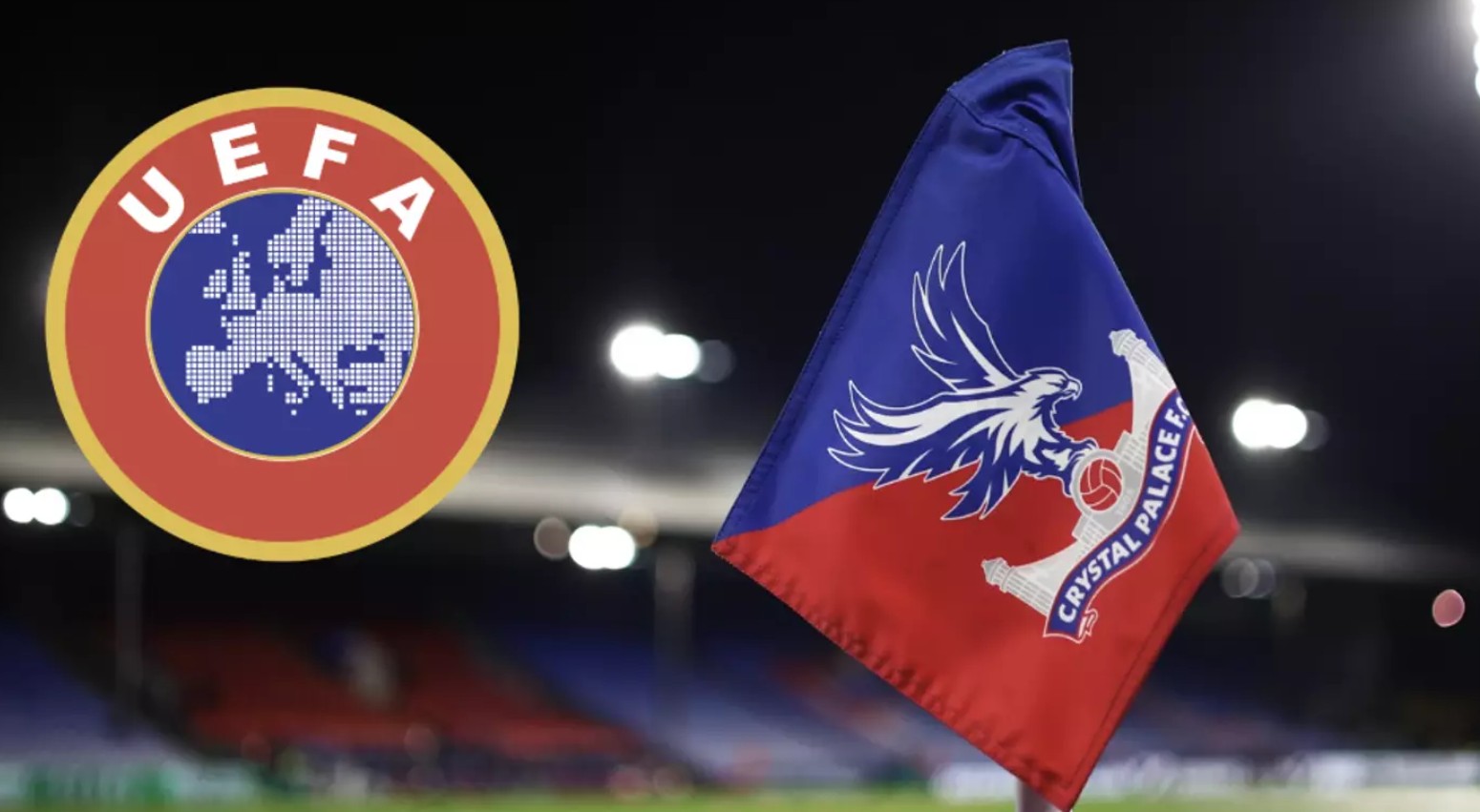 Crystal Palace và cơ hội sống lại tại Europa League: UEFA yêu cầu làm rõ cơ cấu sở hữu